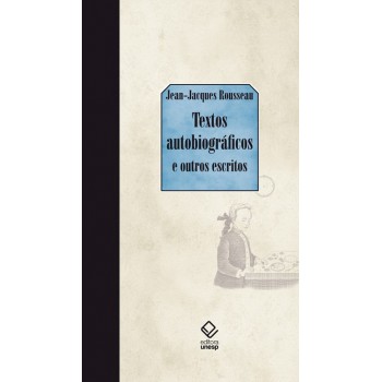 Textos autobiográficos: E outros escritos