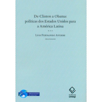 De Clinton a Obama: Políticas dos Estados Unidos para a América Latina