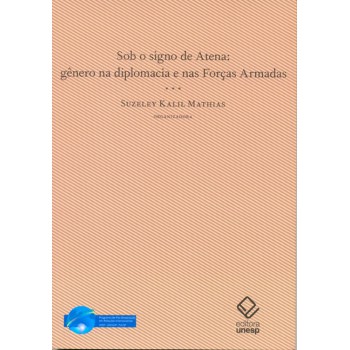 Sob o signo de Atena: Gênero na diplomacia e nas Forças Armadas