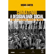 Combatendo a desigualdade social: O MST e a reforma agrária no Brasil