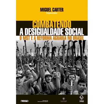 Combatendo a desigualdade social: O MST e a reforma agrária no Brasil