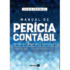 Manual De Perícia Contábil: Exemplos, Modelos E Exercícios