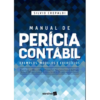 Manual De Perícia Contábil: Exemplos, Modelos E Exercícios