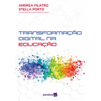 Transformação Digital Na Educação: - Guia Rápido Para Líderes E Gestores - 1ª Edição 2024