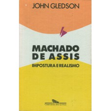 Machado De Assis: Impostura E Realismo