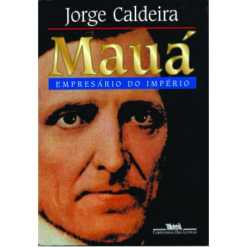 Mauá: Empresário Do Império