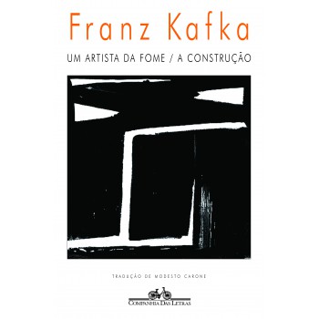 Um Artista Da Fome / A Construção