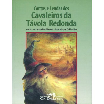 Contos E Lendas Dos Cavaleiros Da Távola Redonda