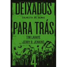 Deixados Para Trás 4: Colheita De Almas