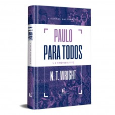 Paulo Para Todos: Cartas Pastorais