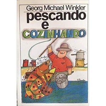 Pescando E Cozinhando