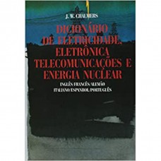 Dicionário De Eletricidade, Eletrônica, Telecomunicações E Energia