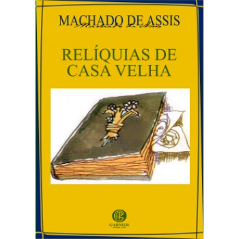 Relíquias De Casa Velha