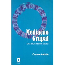 Mediação Grupal: Uma Leitura Histórico-cultural