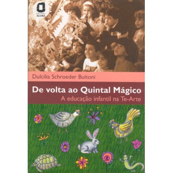 De Volta Ao Quintal Mágico: A Educação Infantil Na Te-arte