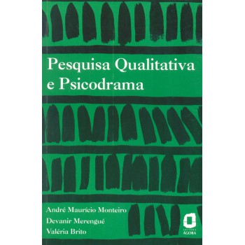 Pesquisa Qualitativa E Psicodrama