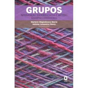 Grupos: Ntervenção Socioeducativa E Método Sociopsicodramático 