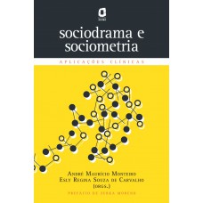 Sociodrama E Sociometria: Aplicações Clínicas