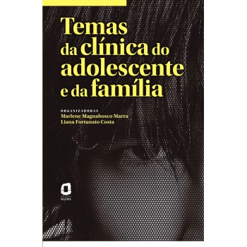 Temas Da Clínica Do Adolescente E Da Família