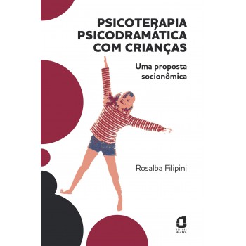 Psicoterapia Psicodramática Com Crianças: Uma Proposta Socionômica