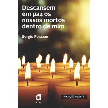 Descansem Em Paz Os Nossos Mortos Dentro De Mim