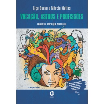 Vocação, Astros E Profissões: Manual De Astrologia Vocacional