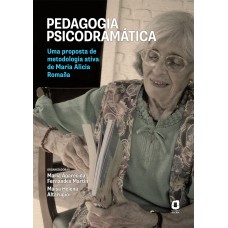 Pedagogia Psicodramática: Uma Proposta De Metodologia Ativa De Maria Alicia Romaña