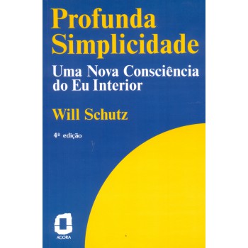 Profunda Simplicidade: Uma Consciência Do Eu Interior