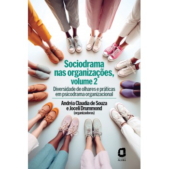 Sociodrama Nas Organizações, Volume 2