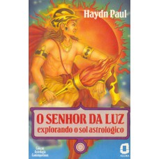 O Senhor Da Luz: Explorando O Sol Astrológico