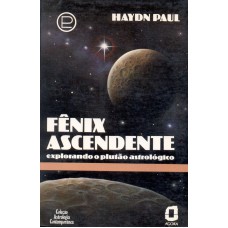 Fênix Ascendente: Explorando O Plutão Astrológico