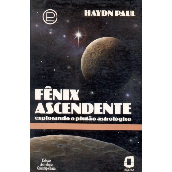 Fênix Ascendente: Explorando O Plutão Astrológico