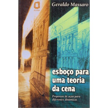 Esboço Para Uma Teoria Da Cena: Propostas De Ação Para Diferentes Dinâmicas