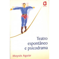 Teatro Espontâneo E Psicodrama