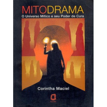 Mitodrama: O Universo Mítico E Seu Poder De Cura