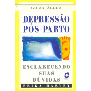 Depressão Pós-parto: Esclarecendo Suas Dúvidas 