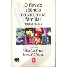 O Fim Do Silêncio Na Violência Familiar: Teoria E Prática