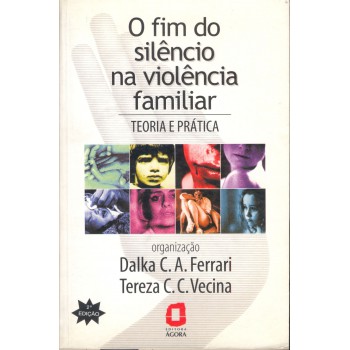 O Fim Do Silêncio Na Violência Familiar: Teoria E Prática