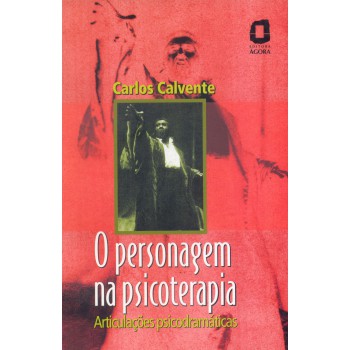 O Personagem Na Psicoterapia: Articulações Psicodramáticas