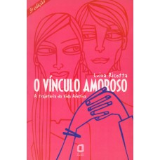 O Vínculo Amoroso: A Trajetória Da Vida Afetiva