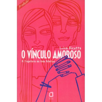 O Vínculo Amoroso: A Trajetória Da Vida Afetiva