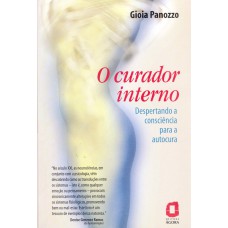 O Curador Interno: Despertando A Consciência Para A Autocura