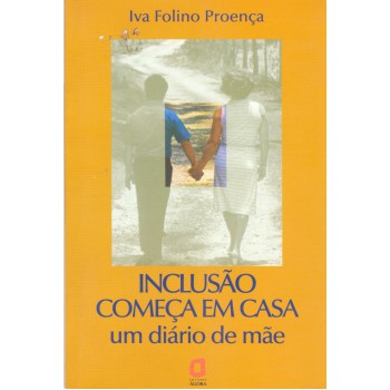 Inclusão Começa Em Casa: Um Diário De Mãe