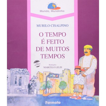 O Tempo é Feito De Muitos Tempos