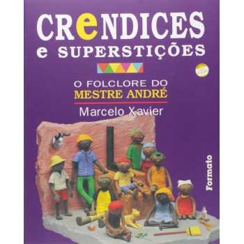 Crendices E Superstições: O Folclore Do Mestre André