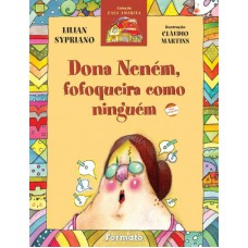 Dona Neném, Fofoqueira Como Ninguém