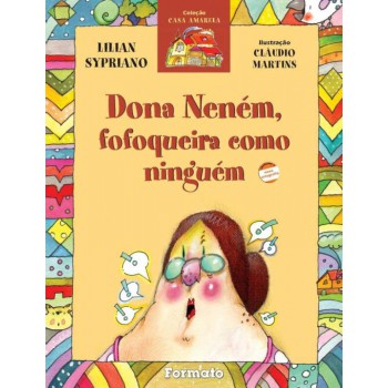 Dona Neném, Fofoqueira Como Ninguém