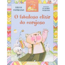 O Fabuloso Elixir Do Corajoso