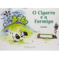 O Cigarro E O Formigo