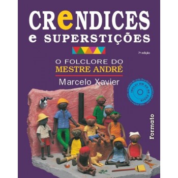 Crendices E Superstições: O Folclore Do Mestre André